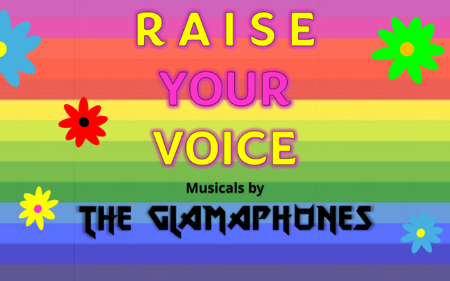 ‘Raise Your Voice' Musicals with the Glamaphones!