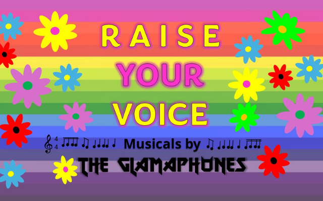 ‘Raise Your Voice' Musicals with the Glamaphones!