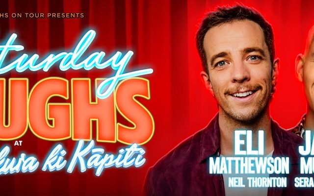 Saturday Laughs with Eli Matthewson and James Mustapic