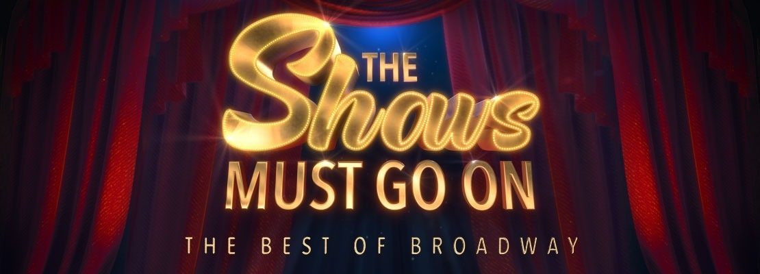 The Shows Must Go On