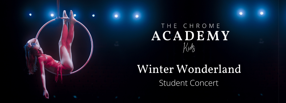 Winter Wonderland - The Chrome Academy Kids Student Concert