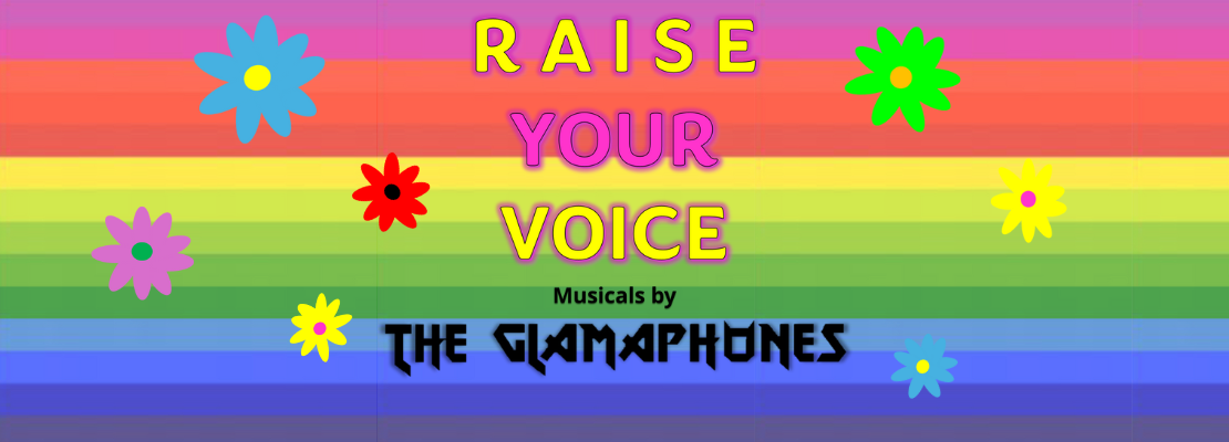 ‘Raise Your Voice' Musicals with the Glamaphones!