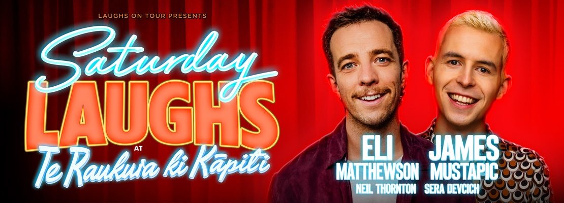 Saturday Laughs with Eli Matthewson and James Mustapic