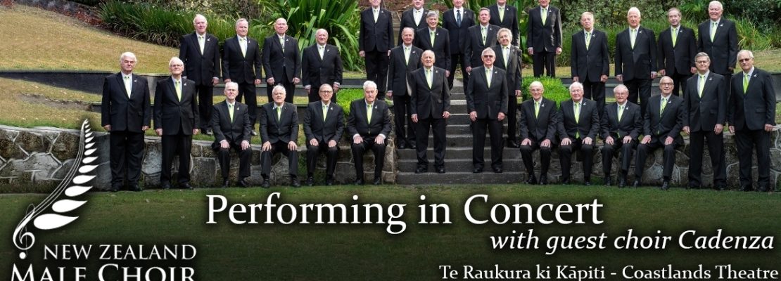The New Zealand Male Choir in concert with Cadenza Choir